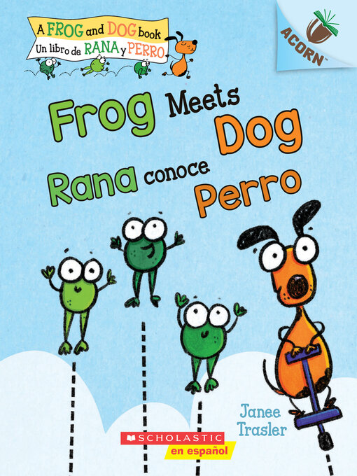 Title details for Frog Meets Dog / Rana conoce Perro by Janee Trasler - Available